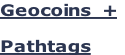 Geocoins  +

Pathtags
